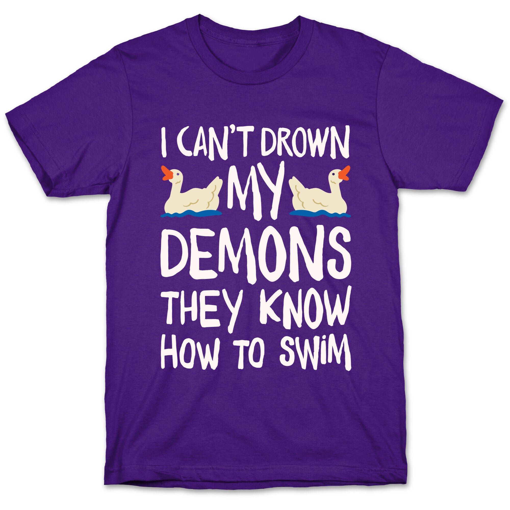 I Can't Drown My Demons They Know How To Sleep (Goose Parody) T-Shirt